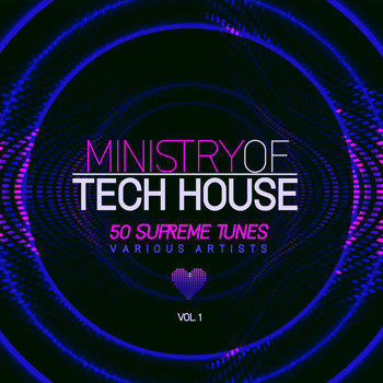 Various Artists - Ministry of Tech House (50 Supreme Tunes), Vol. 1