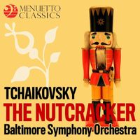 Baltimore Symphony Orchestra & Sergiu Comissiona - Tchaikovsky: The Nutcracker, Op. 71 (Selections)
