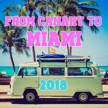 Various Artists - From Canary to Miami 2018