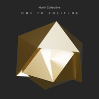 North Collective - Ode to Solitude