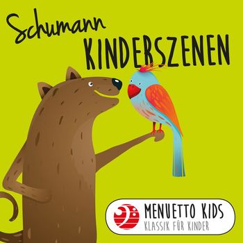 Peter Schmalfuss - Schumann: Kinderszenen, Op. 15 (Menuetto Kids - Klassik für Kinder)