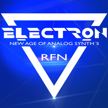 RFN - Electron-New Age of Analog Synth's