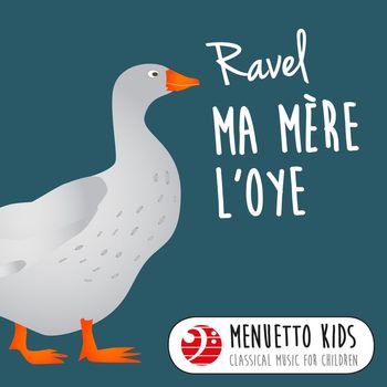 Various Artists - Ravel: Ma mère l'Oye (Menuetto Kids - Classical Music for Children)