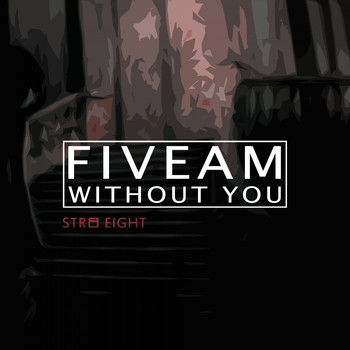 Fiveam - Without You
