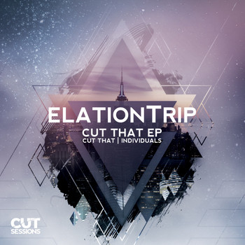 elationTrip - Cut That EP