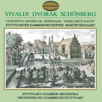 Stuttgart Chamber Orchestra & Martin Sieghart - Vivaldi: L'estro armonico, Op. 3, No. 8 - Dvorák: Serenade for Strings, Op. 22 - Schönberg: Verklärte Nacht, Op. 4