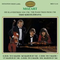 Trio Kreisleriana - Mozart: The Piano Trios from 1788