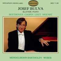 Josef Bulva - Josef Bulva Plays Beethoven, Chopin, Liszt, Mozart, Mendelssohn & Weber