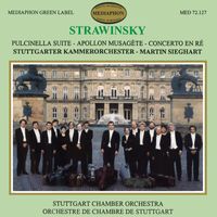 Stuttgart Chamber Orchestra & Martin Sieghart - Stravinsky: Pulcinella Suite, Apollon Musagète, Concerto in D