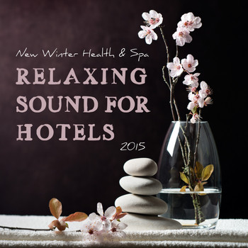 Various Artists - New Winter Health & Spa - Relaxing Sound for Hotels 2015