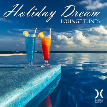 Various Artists - Holiday Dream Lounge Tunes