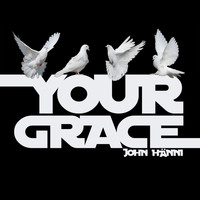 John Hänni - Your Grace
