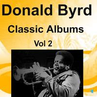 Donald Byrd - Donald Byrd Classic Albums Vol. 2