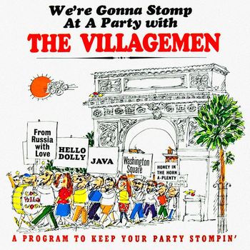 The Villagemen - We're Gonna Stomp at a Party with The Villagemen (Remastered from the Original Master Tapes)