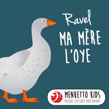 Various Artists - Ravel: Ma mère l'Oye (Menuetto Kids - Musique classique pour enfants)