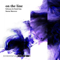 Schwarz & Funk feat. Storm Marrero - On the Line