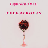 Gentlemen of Rock 'n' Roll - Cherry Rocks