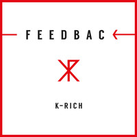 K Rich - Feedback (Explicit)
