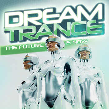 Various Artists - Dream Trance: The Future Is Now
