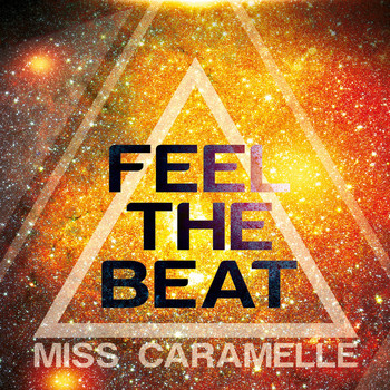 Miss Caramelle - Feel the Beat