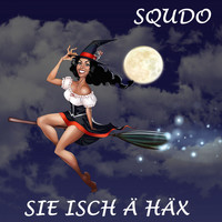 SQUDO - Sie isch ä Häx