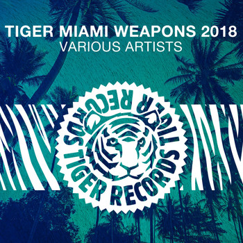 Various Artists - Tiger Miami Weapons 2018