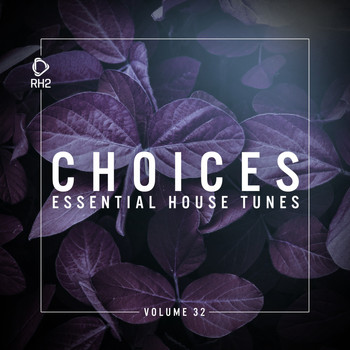 Various Artists - Choices - Essential House Tunes, Vol. 32