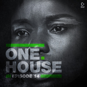 Various Artists - One House - Episode Fourteen