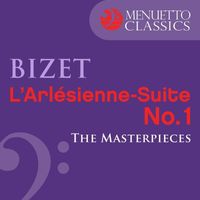 Munich Symphony Orchestra & Alfred Scholz - The Masterpieces - Bizet: L'Arlésienne-Suite No. 1, WD 40
