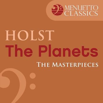 Saint Louis Symphony Orchestra & Walter Susskind - The Masterpieces - Holst: The Planets, Op. 32