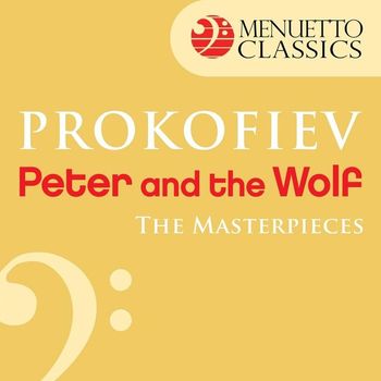 Luxemburg Radio Symphony Orchestra & Louis de Froment & Edward Armstrong - The Masterpieces - Prokofiev: Peter and the Wolf, Op. 67