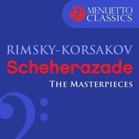 Slovak Philharmonic Orchestra & Bystrik Rezucha - The Masterpieces - Rimsky-Korsakov: Scheherazade, Op. 35