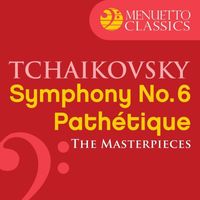 Slovak Philharmonic Orchestra & Bystrik Rezucha - The Masterpieces - Tchaikovsky: Symphony No. 6 in B Minor, Op. 74 "Pathétique"