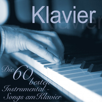 Various Artists - Klavier - Die 60 besten Instrumental Songs am Klavier (Explicit)