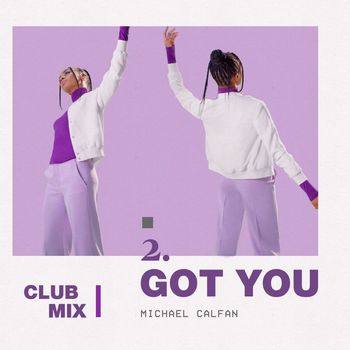 Michael Calfan - Got You (Club Mix)