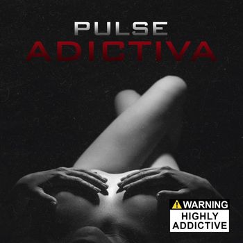 Pulse - Adictiva