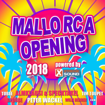 Various Artists - Mallorca Opening 2018 Powered by Xtreme Sound (Explicit)