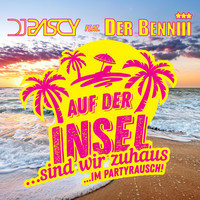 DJ Pascy feat. Der Benniii - Auf der Insel (Sind wir zuhaus...im Partyrausch!)