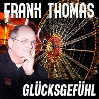 Frank Thomas - Glücksgefühl