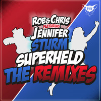 Rob & Chris feat. Jennifer Sturm - Superheld 2018 (The Remixes)