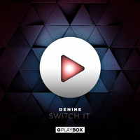 Denine - Switch It