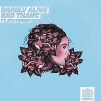 Barely Alive - Bad Thang