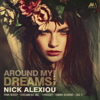 Nick Alexiou - Around My Dreams (The Remixes)
