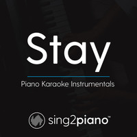 Sing2Piano - Stay (Shortened) [Originally Performed by Zedd & Alessia Cara]