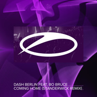 Dash Berlin feat. Bo Bruce - Coming Home (STANDERWICK Remix)
