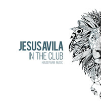 Jesus Avila - In the Club
