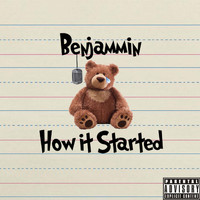 Benjammin - How It Started (Explicit)