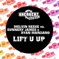 Melvin Reese - Lift U Up (feat. Sunnery James & Ryan Marciano)