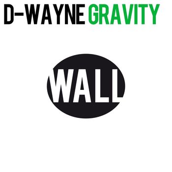 D-Wayne - Gravity