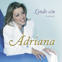 Adriana - Lindo Céu (Playback)
